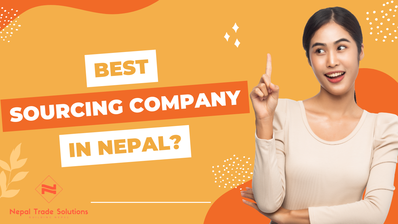 Best Sourcing Company in Nepal Nepal Trade Solutions Sourcing From Nepal